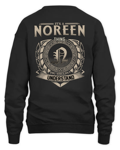 NOREEN HH88-K2–Personalized Name Quote Apparel “It’s a/an NAME Thing You Wouldn’t Understand”