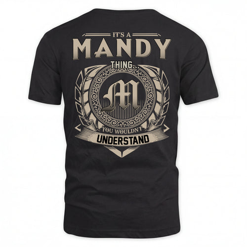 MANDY HH88-K2–Personalized Name Quote Apparel “It’s an NAME Thing You Wouldn’t Understand”