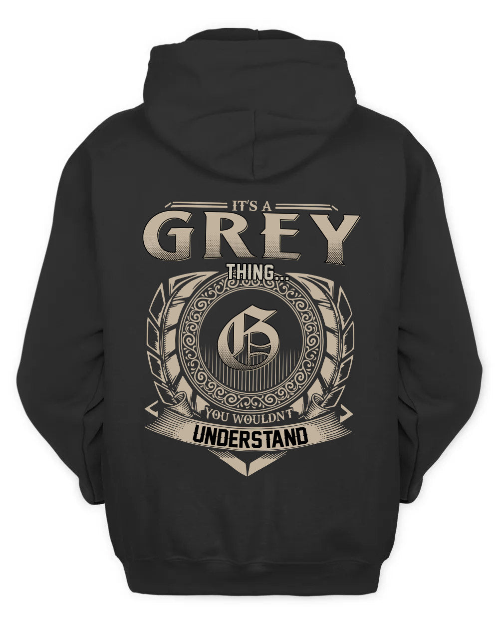 GREY HH88-K2–Personalized Name Quote Apparel “It’s a/an NAME Thing You Wouldn’t Understand”