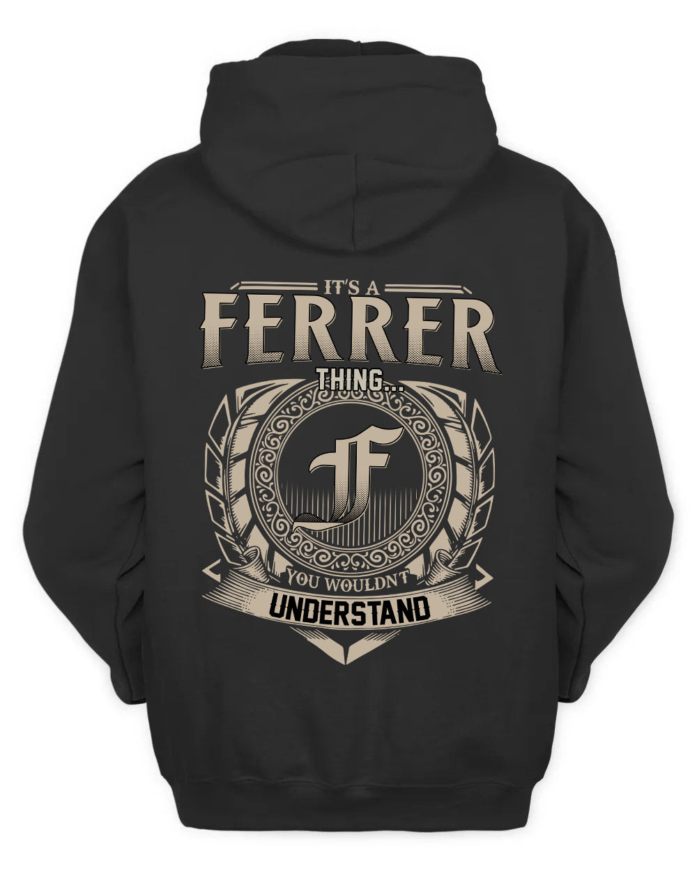 FERRER HH88-K2–Personalized Name Quote Apparel “It’s a/an NAME Thing You Wouldn’t Understand”