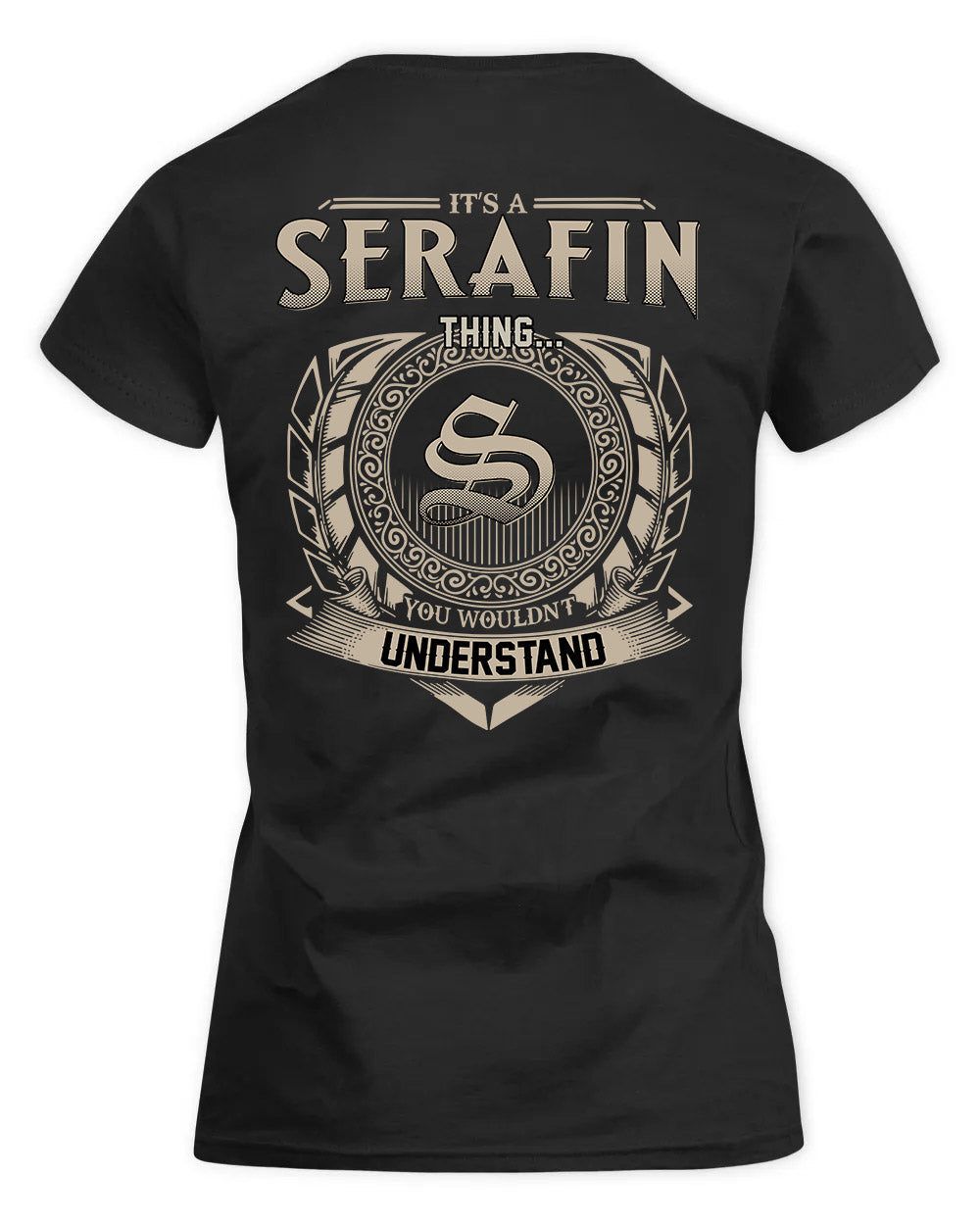 SERGE HH88-K2–Personalized Name Quote Apparel “It’s a/an NAME Thing You Wouldn’t Understand”