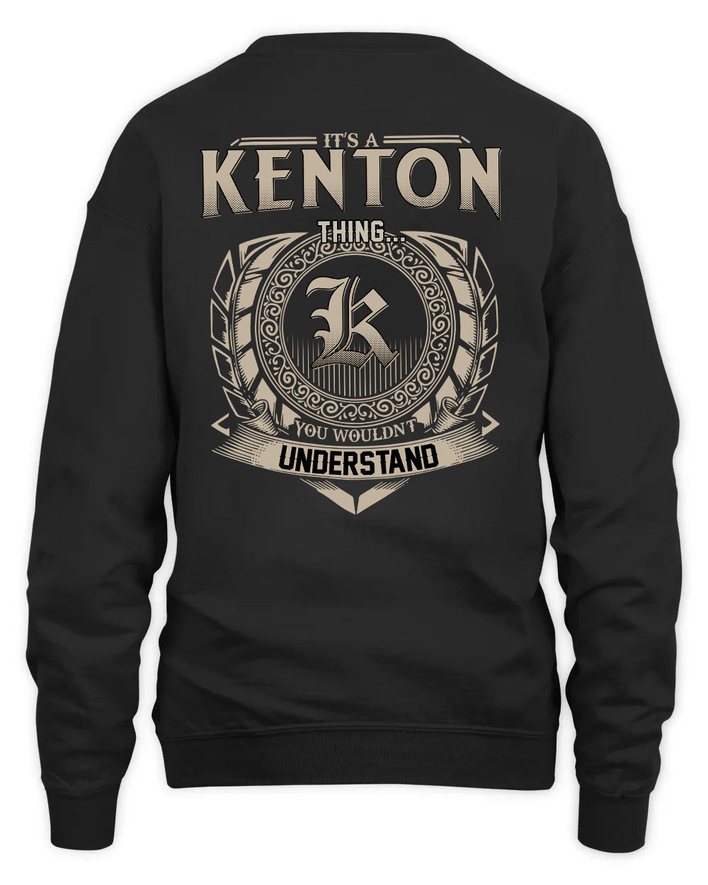 KENTON HH88-K2–Personalized Name Quote Apparel “It’s a/an NAME Thing You Wouldn’t Understand”