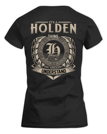 HOLDEN HH88-K2–Personalized Name Quote Apparel “It’s a/an NAME Thing You Wouldn’t Understand”