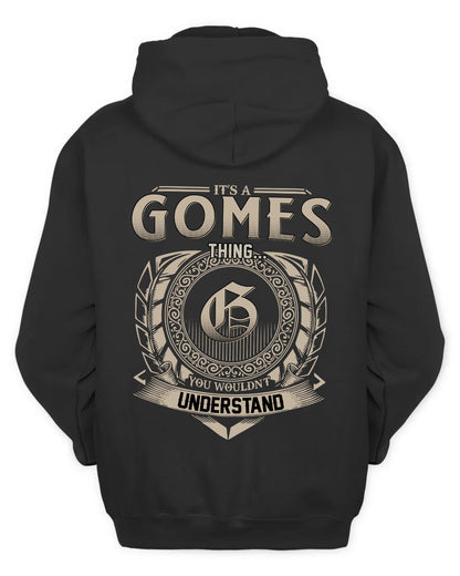 GOMES HH88-K2–Personalized Name Quote Apparel “It’s a/an NAME Thing You Wouldn’t Understand”