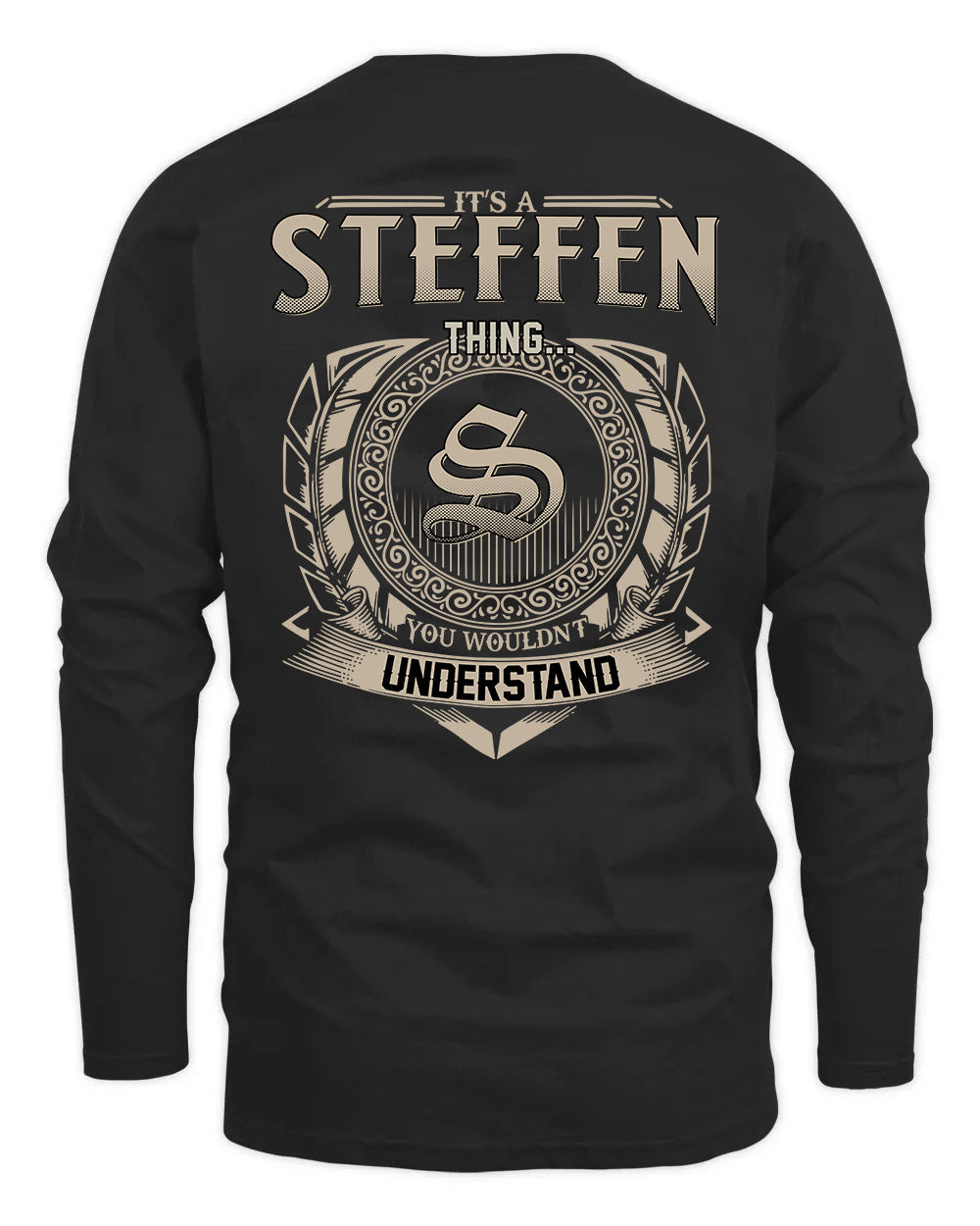 STEFFEN HH88-K2–Personalized Name Quote Apparel “It’s a/an NAME Thing You Wouldn’t Understand”