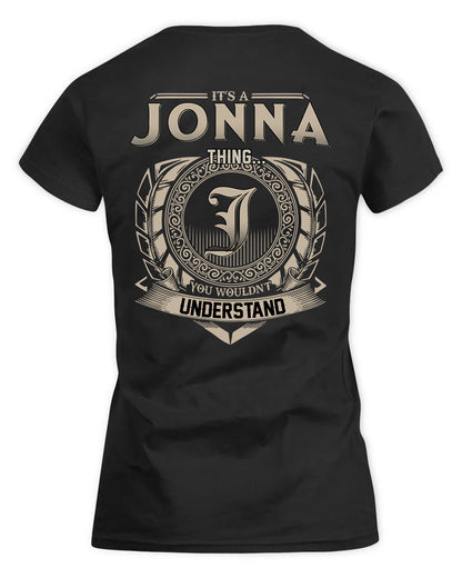 JONNA HH88-K2–Personalized Name Quote Apparel “It’s a/an NAME Thing You Wouldn’t Understand”