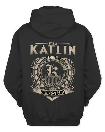 KATLIN HH88-K2–Personalized Name Quote Apparel “It’s a/an NAME Thing You Wouldn’t Understand”