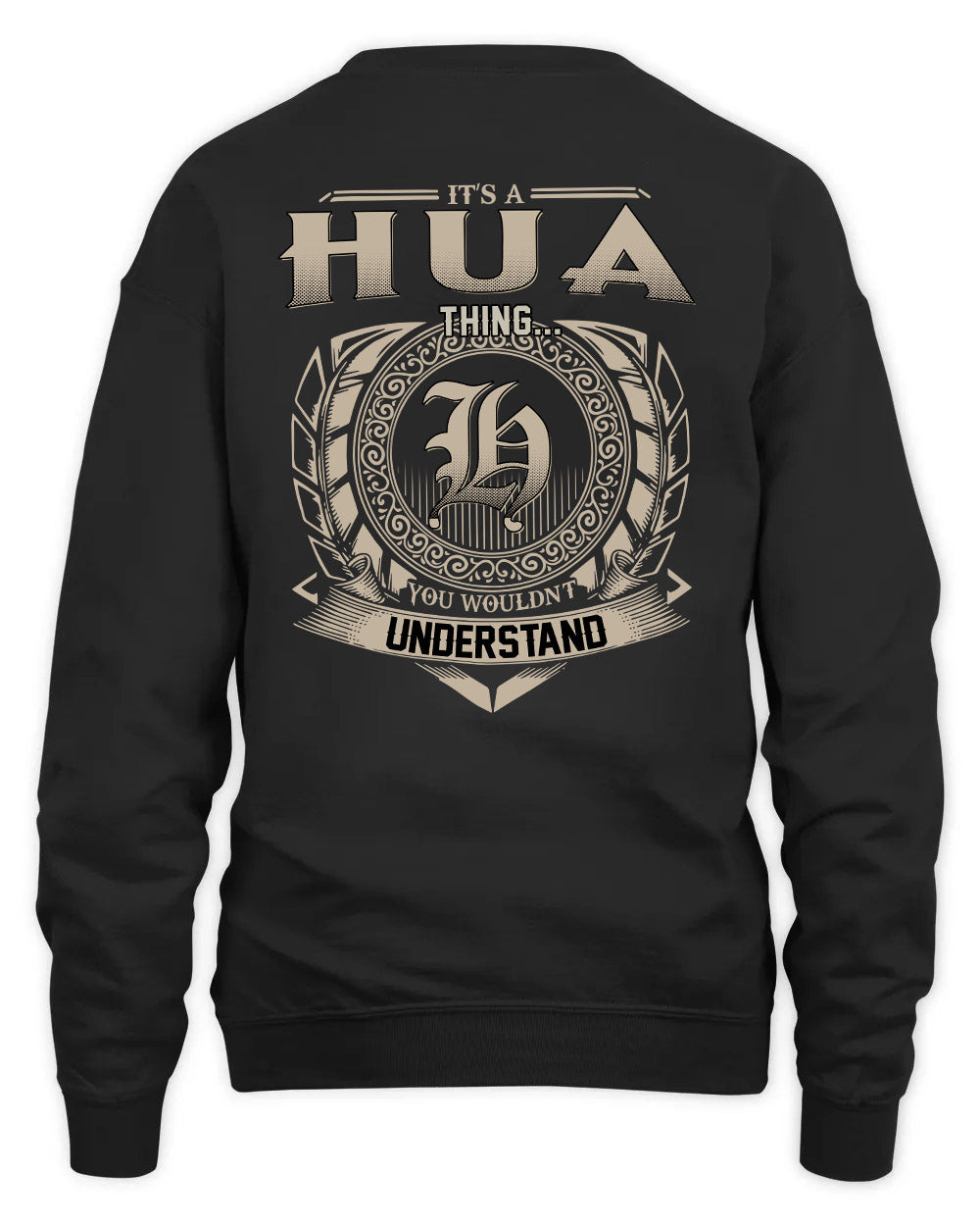 HUA HH88-K2–Personalized Name Quote Apparel “It’s a/an NAME Thing You Wouldn’t Understand”