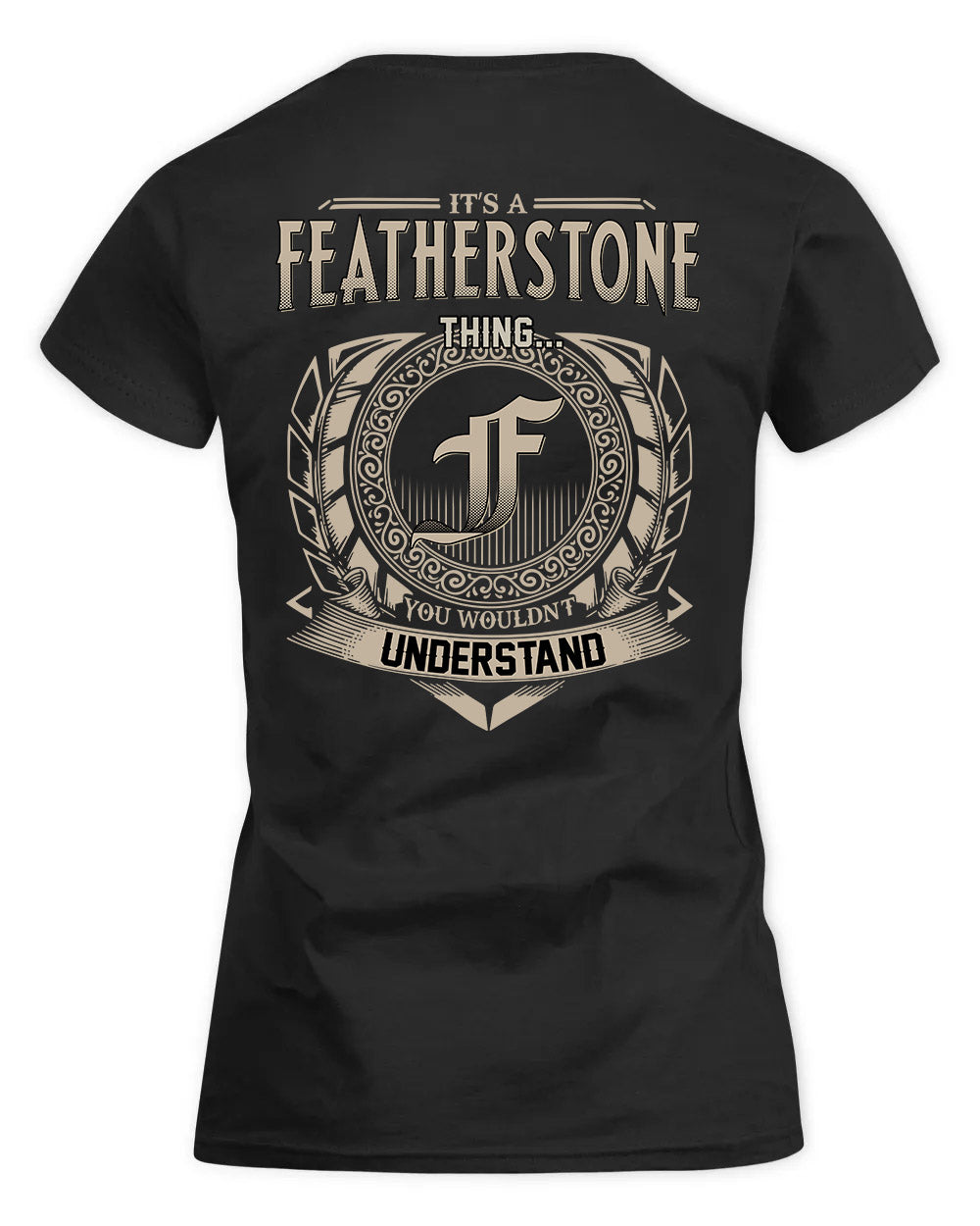 FEATHERSTONE HH88-K2–Personalized Name Quote Apparel “It’s a/an NAME Thing You Wouldn’t Understand”