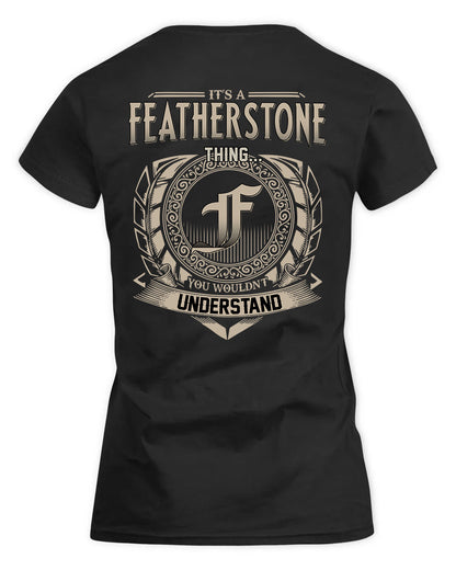 FEATHERSTONE HH88-K2–Personalized Name Quote Apparel “It’s a/an NAME Thing You Wouldn’t Understand”
