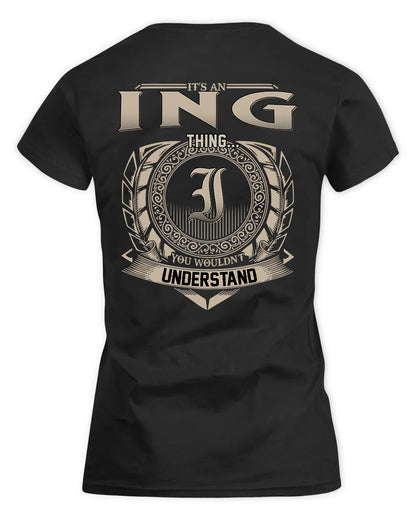 ING HH88-K2–Personalized Name Quote Apparel “It’s a/an NAME Thing You Wouldn’t Understand”