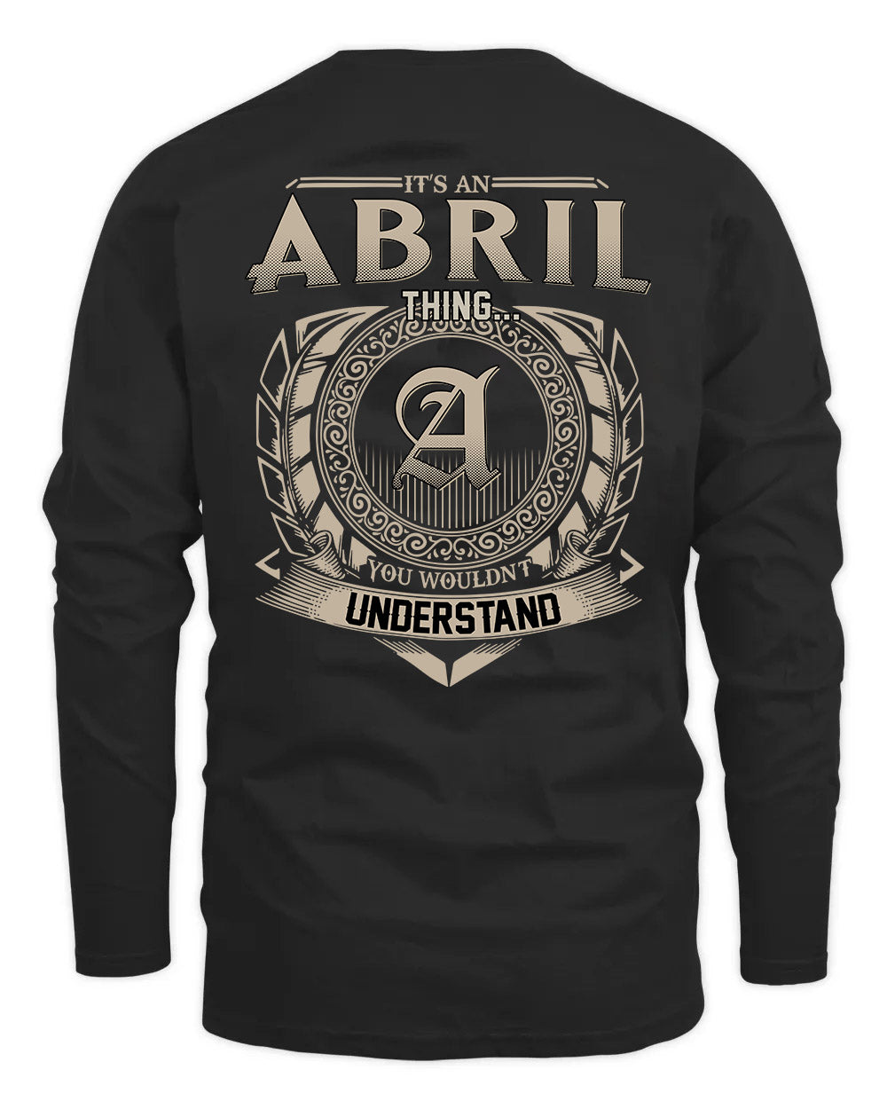 ABRIL HH88-K2–Personalized Name Quote Apparel “It’s a/an NAME Thing You Wouldn’t Understand”