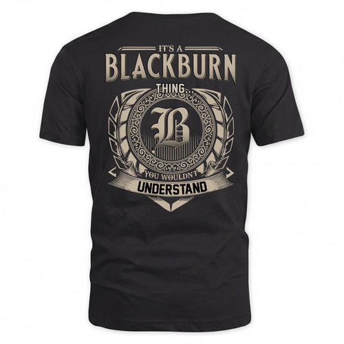 BLACKBURN HH88-K2–Personalized Name Quote Apparel “It’s a/an NAME Thing You Wouldn’t Understand”