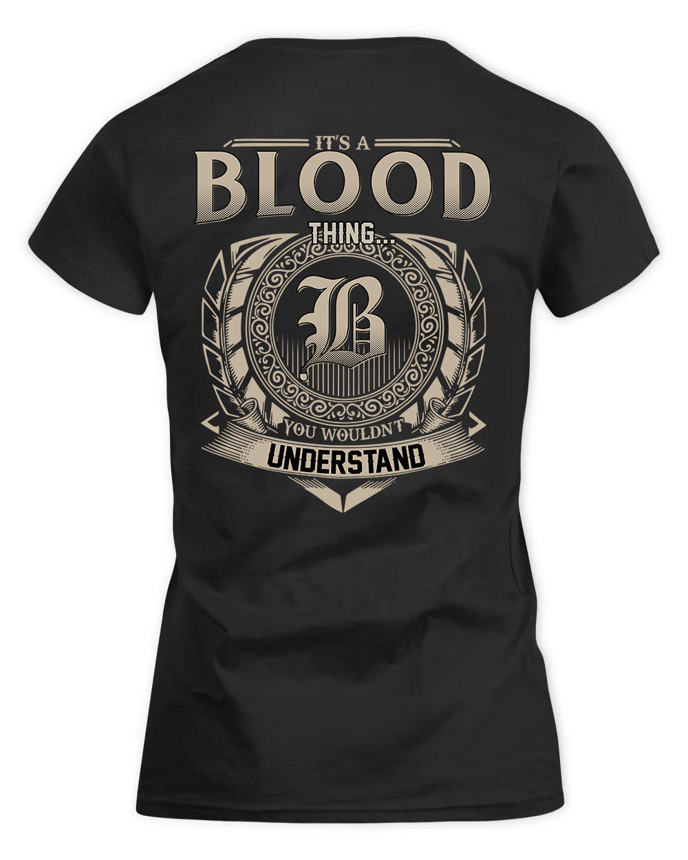 BLOOD HH88-K2–Personalized Name Quote Apparel “It’s a/an NAME Thing You Wouldn’t Understand”