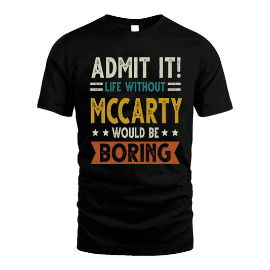 DULANEY HH88-K2–Personalized Funny Quote Apparel “Life Without NAME Would Be Boring”