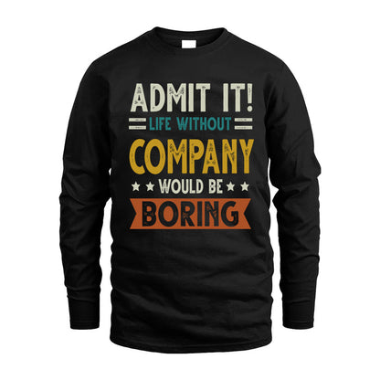 COMPANY HH88-K2–Personalized Funny Quote Apparel “Life Without NAME Would Be Boring”