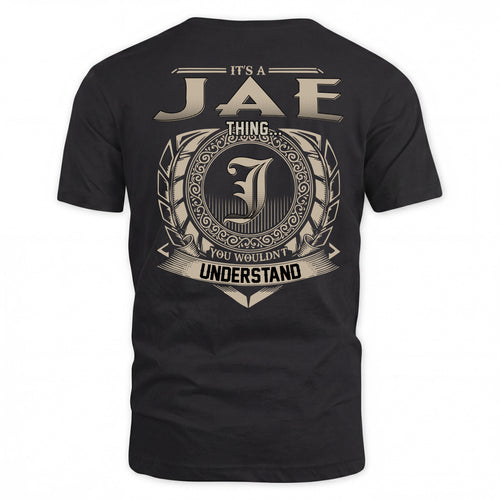 JAE HH88-K2–Personalized Name Quote Apparel “It’s a/an NAME Thing You Wouldn’t Understand”