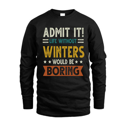 WINTERS HH88-K2–Personalized Funny Quote Apparel “Life Without NAME Would Be Boring”
