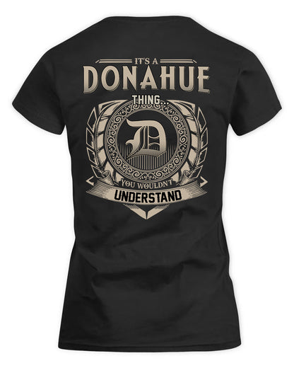 DONAHUE HH88-K2–Personalized Name Quote Apparel “It’s a/an NAME Thing You Wouldn’t Understand”