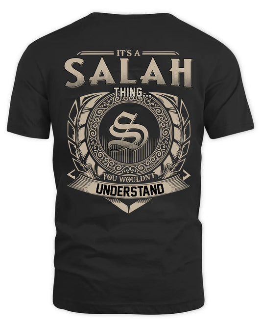 SALAH HH88-K2–Personalized Name Quote Apparel “It’s a/an NAME Thing You Wouldn’t Understand”