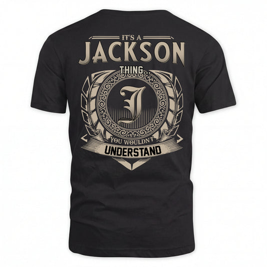 JACKSON HH88-K2–Personalized Name Quote Apparel “It’s an NAME Thing You Wouldn’t Understand”