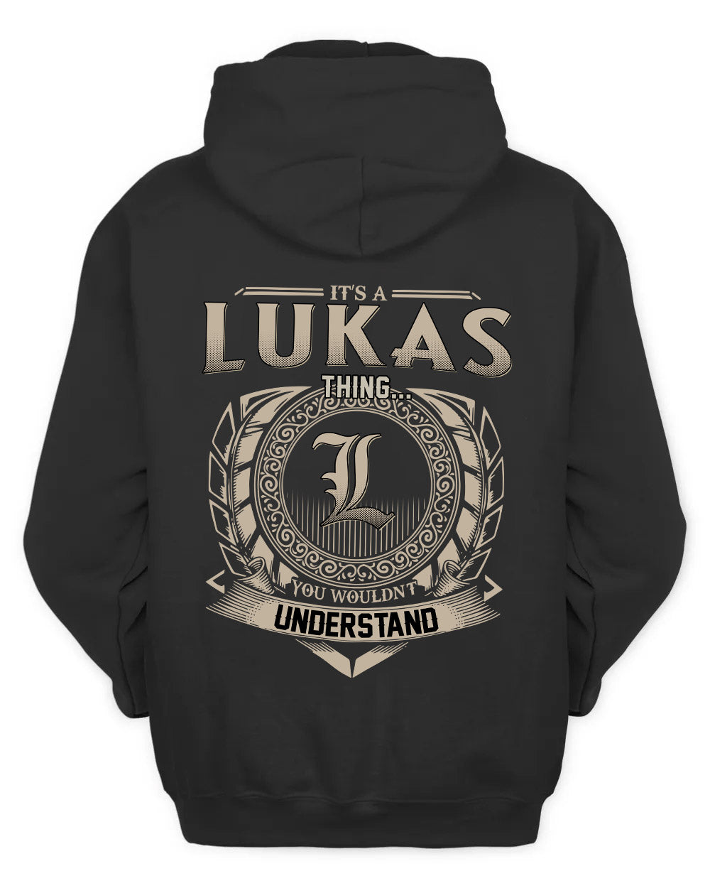 LUKAS HH88-K2–Personalized Name Quote Apparel “It’s a/an NAME Thing You Wouldn’t Understand”