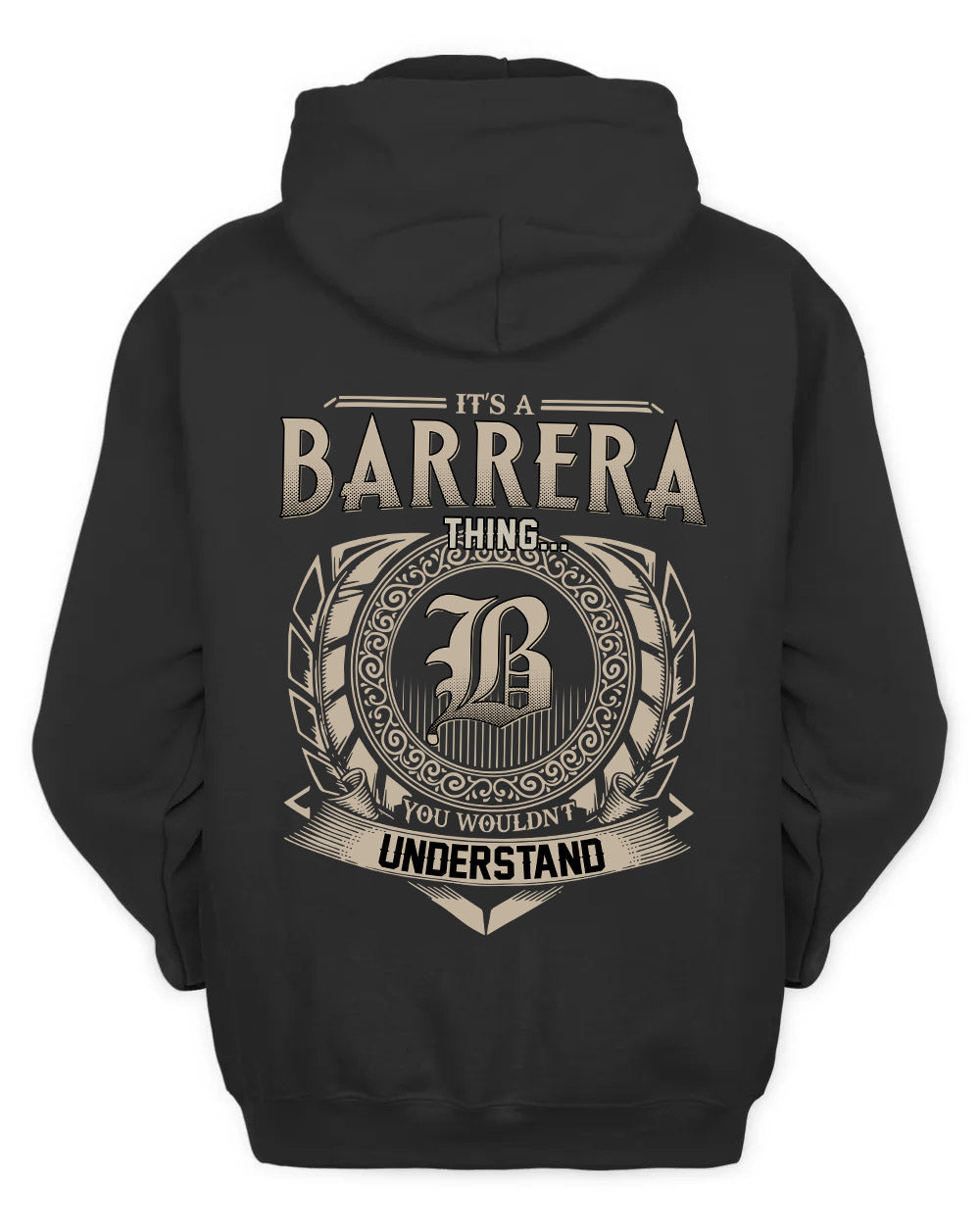 BARRERA HH88-K2–Personalized Name Quote Apparel “It’s a/an NAME Thing You Wouldn’t Understand”