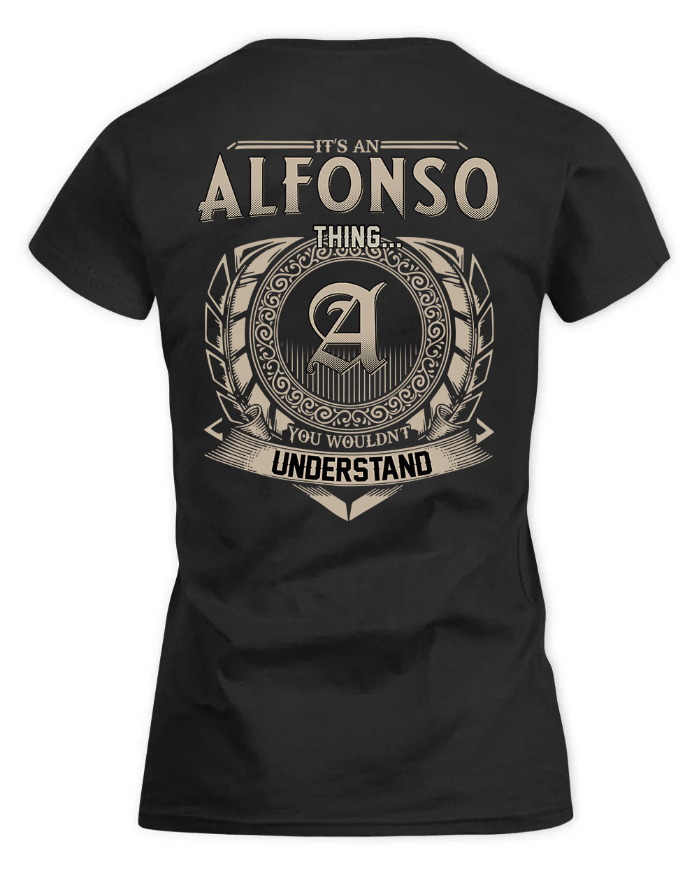 ALFONSO HH88-K2–Personalized Name Quote Apparel “It’s a/an NAME Thing You Wouldn’t Understand”