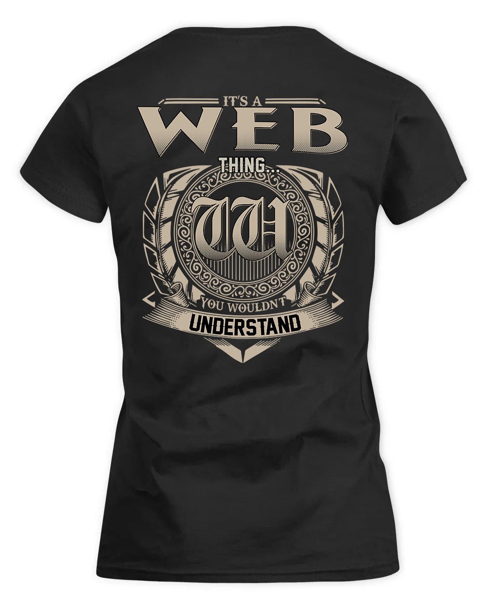 WEBER HH88-K2–Personalized Name Quote Apparel “It’s a/an NAME Thing You Wouldn’t Understand”