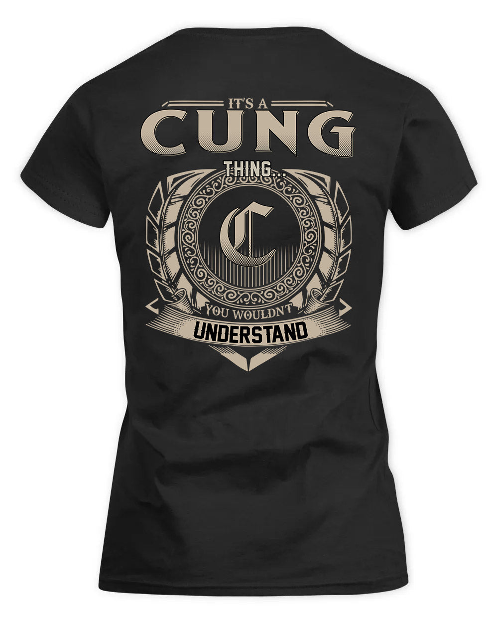 CUNG HH88-K2–Personalized Name Quote Apparel “It’s a/an NAME Thing You Wouldn’t Understand”