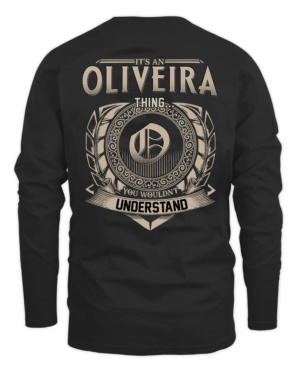 OLIVEIRA HH88-K2–Personalized Name Quote Apparel “It’s a/an NAME Thing You Wouldn’t Understand”