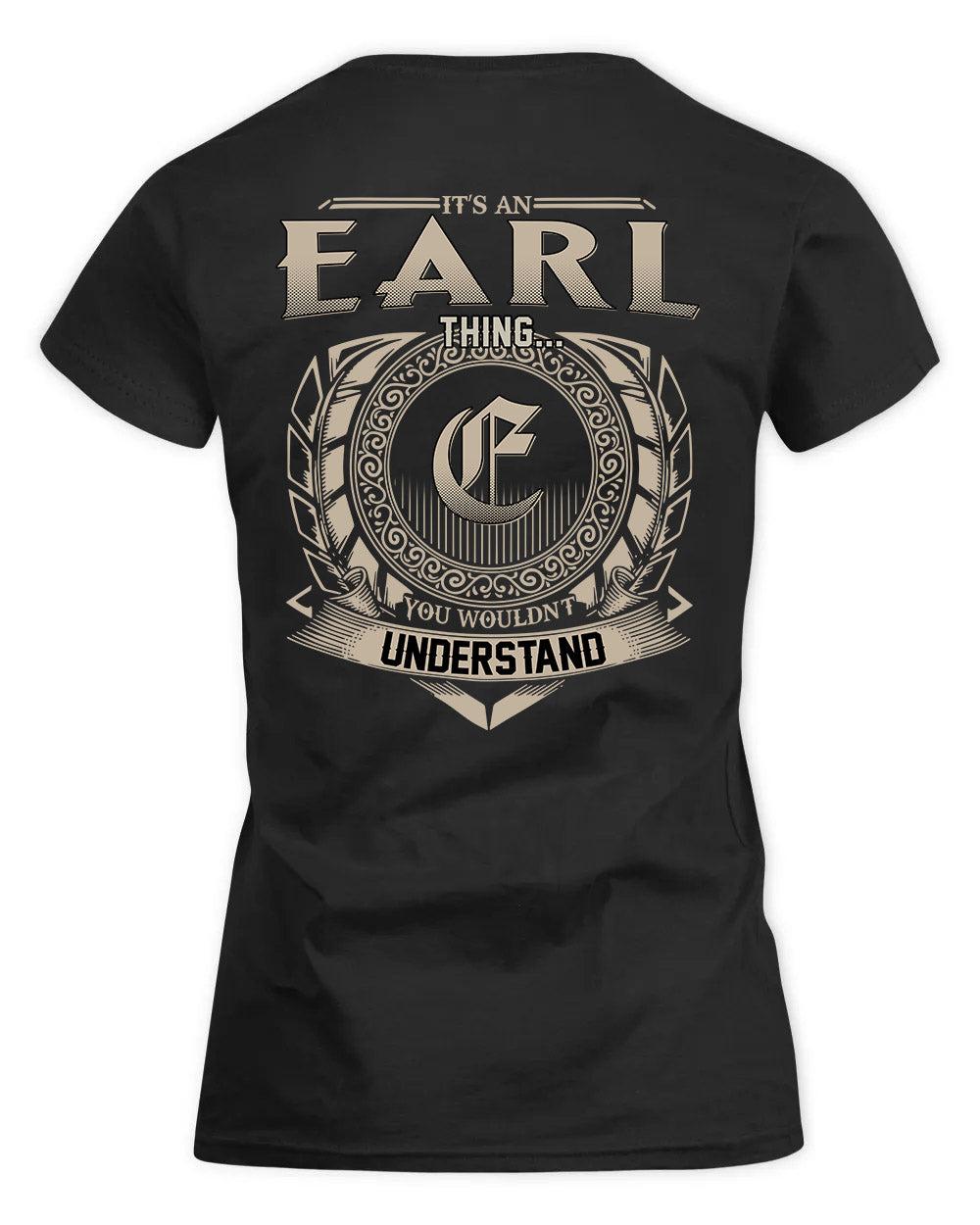EARL HH88-K2–Personalized Name Quote Apparel “It’s a/an NAME Thing You Wouldn’t Understand”
