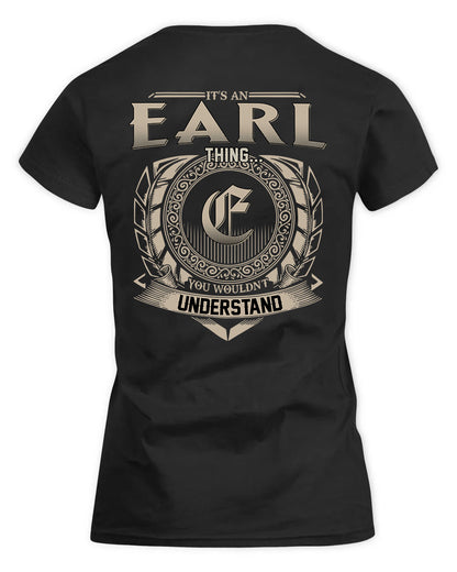 EARL HH88-K2–Personalized Name Quote Apparel “It’s a/an NAME Thing You Wouldn’t Understand”