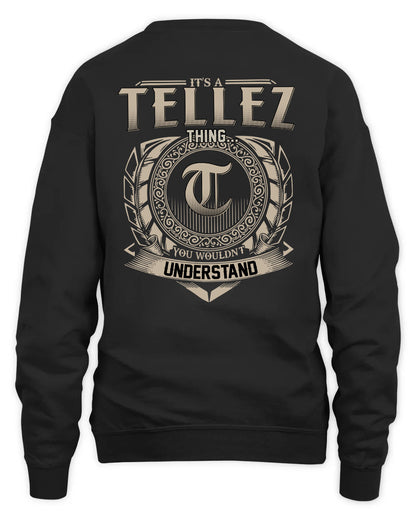 TELLEZ HH88-K2–Personalized Name Quote Apparel “It’s a/an NAME Thing You Wouldn’t Understand”