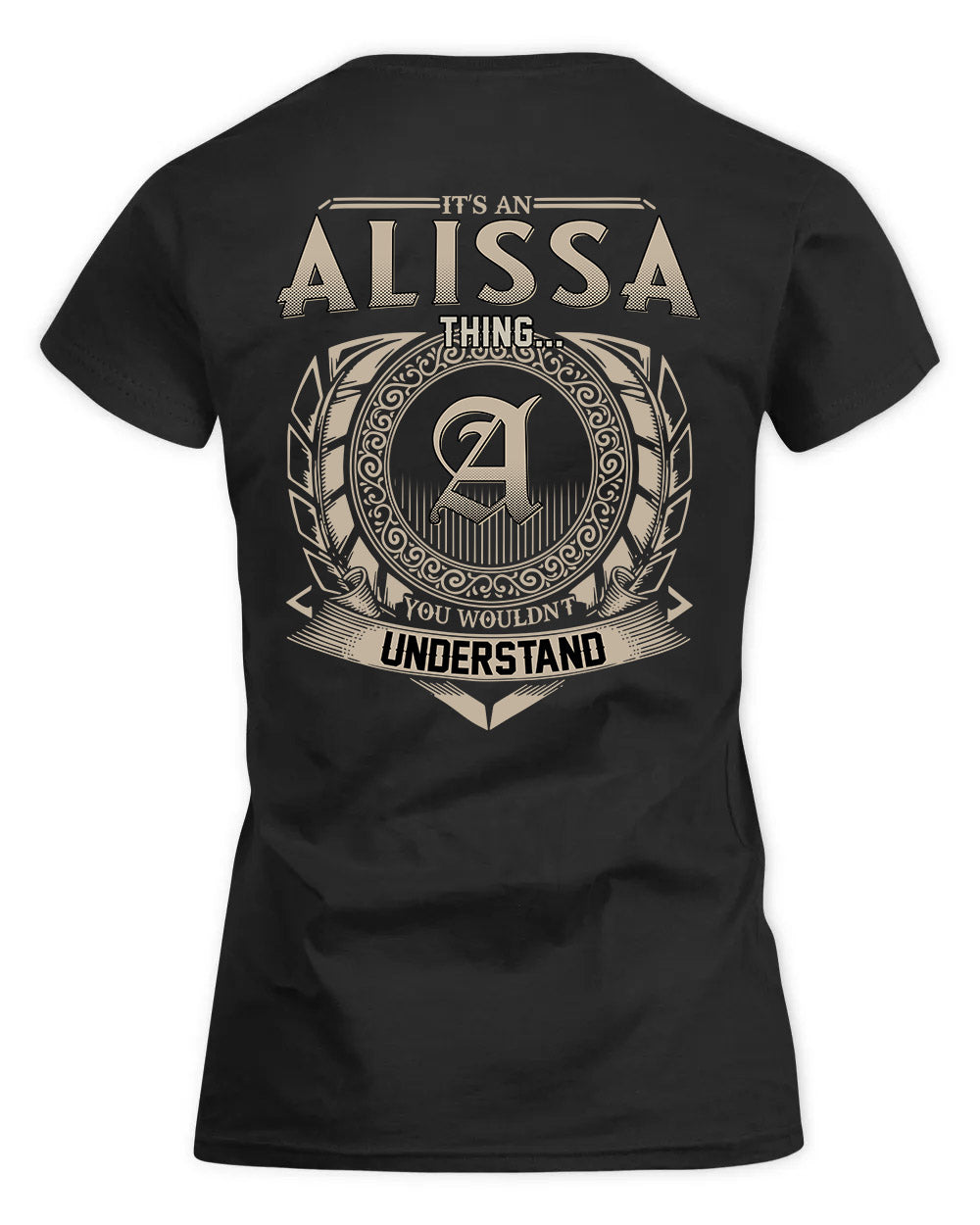 ALISSA HH88-K2–Personalized Name Quote Apparel “It’s a/an NAME Thing You Wouldn’t Understand”