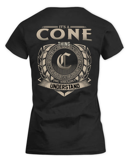CONE HH88-K2–Personalized Name Quote Apparel “It’s a/an NAME Thing You Wouldn’t Understand”