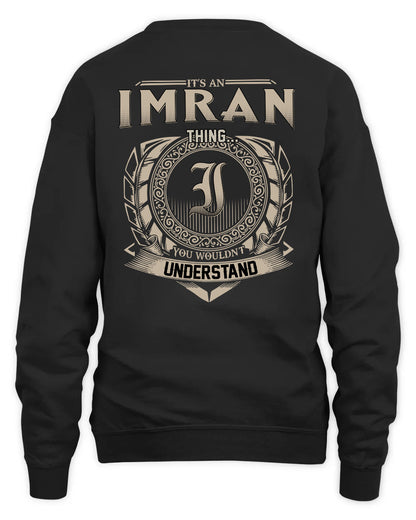 IMRAN HH88-K2–Personalized Name Quote Apparel “It’s a/an NAME Thing You Wouldn’t Understand”