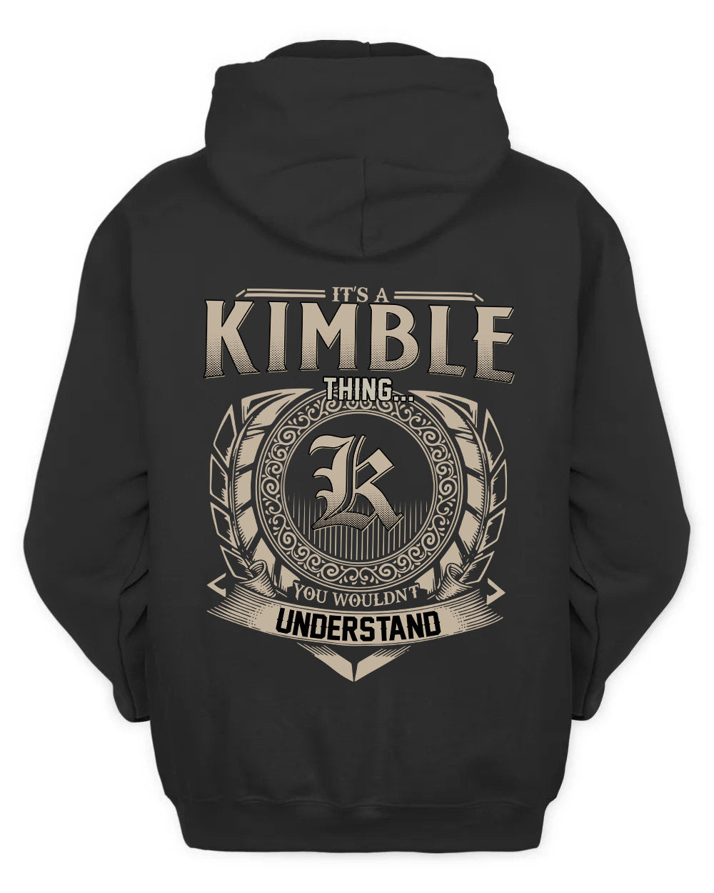 KIMBLE HH88-K2–Personalized Name Quote Apparel “It’s a/an NAME Thing You Wouldn’t Understand”