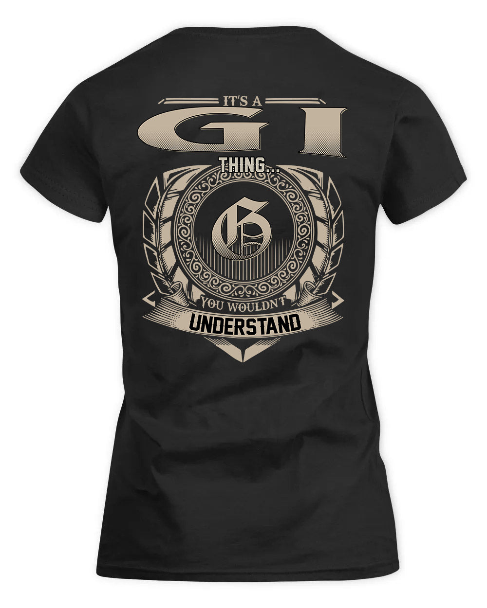 GI HH88-K2–Personalized Name Quote Apparel “It’s a/an NAME Thing You Wouldn’t Understand”