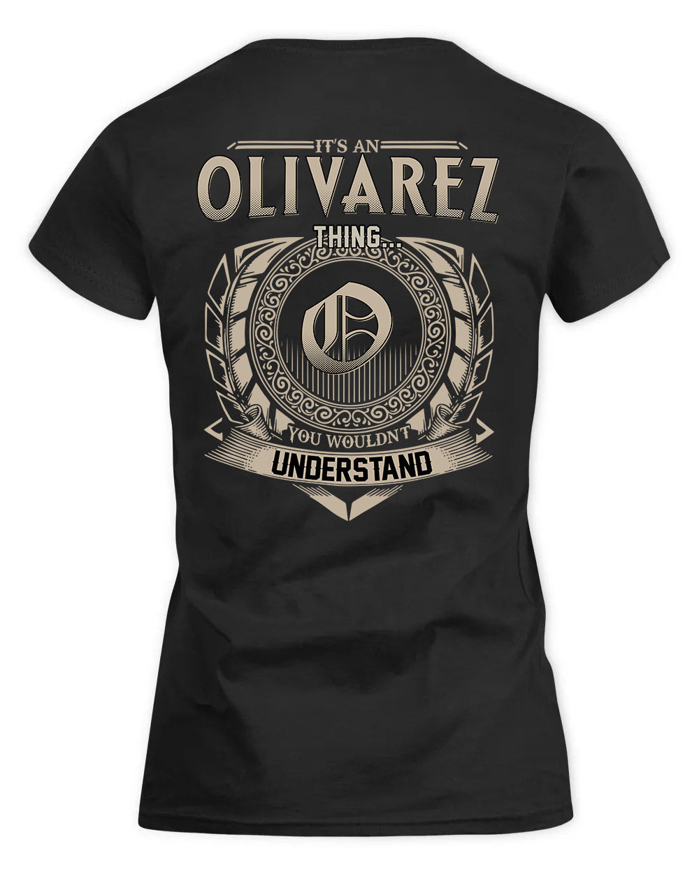 OLIVAS HH88-K2–Personalized Name Quote Apparel “It’s a/an NAME Thing You Wouldn’t Understand”