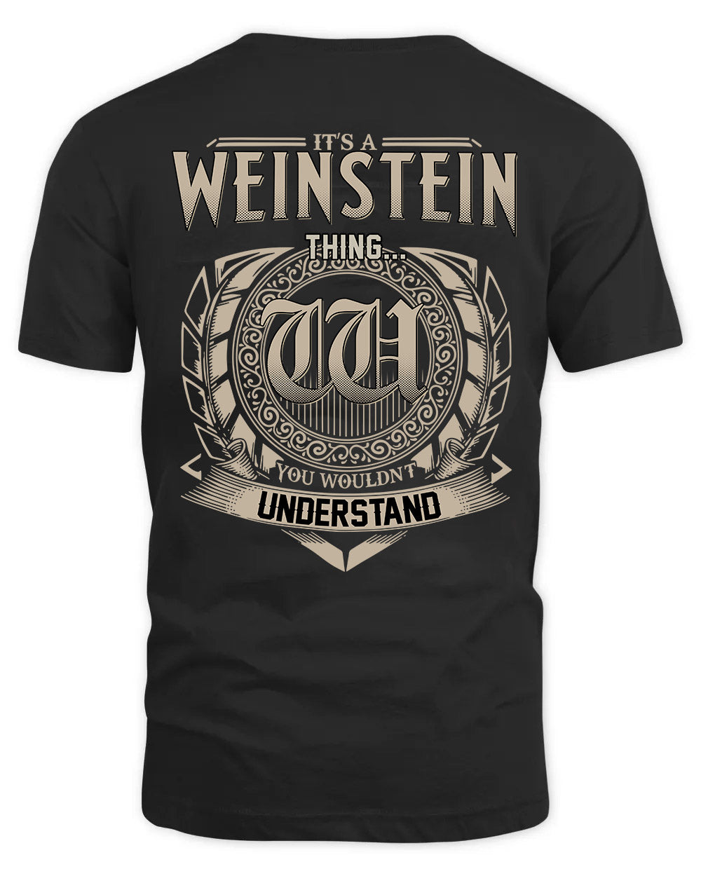 WEINSTEIN HH88-K2–Personalized Name Quote Apparel “It’s a/an NAME Thing You Wouldn’t Understand”