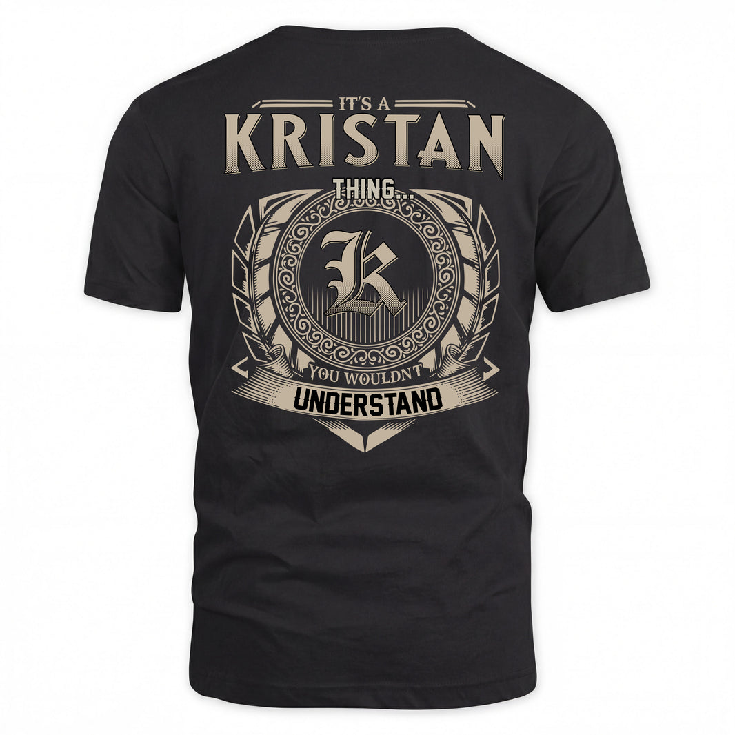 KRISTAN HH88-K2–Personalized Name Quote Apparel “It’s a/an NAME Thing You Wouldn’t Understand”