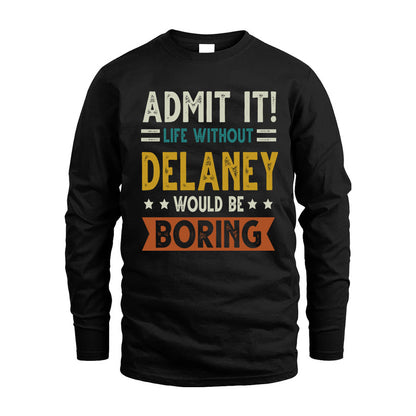 BORDELON HH88-K2–Personalized Funny Quote Apparel “Life Without NAME Would Be Boring”