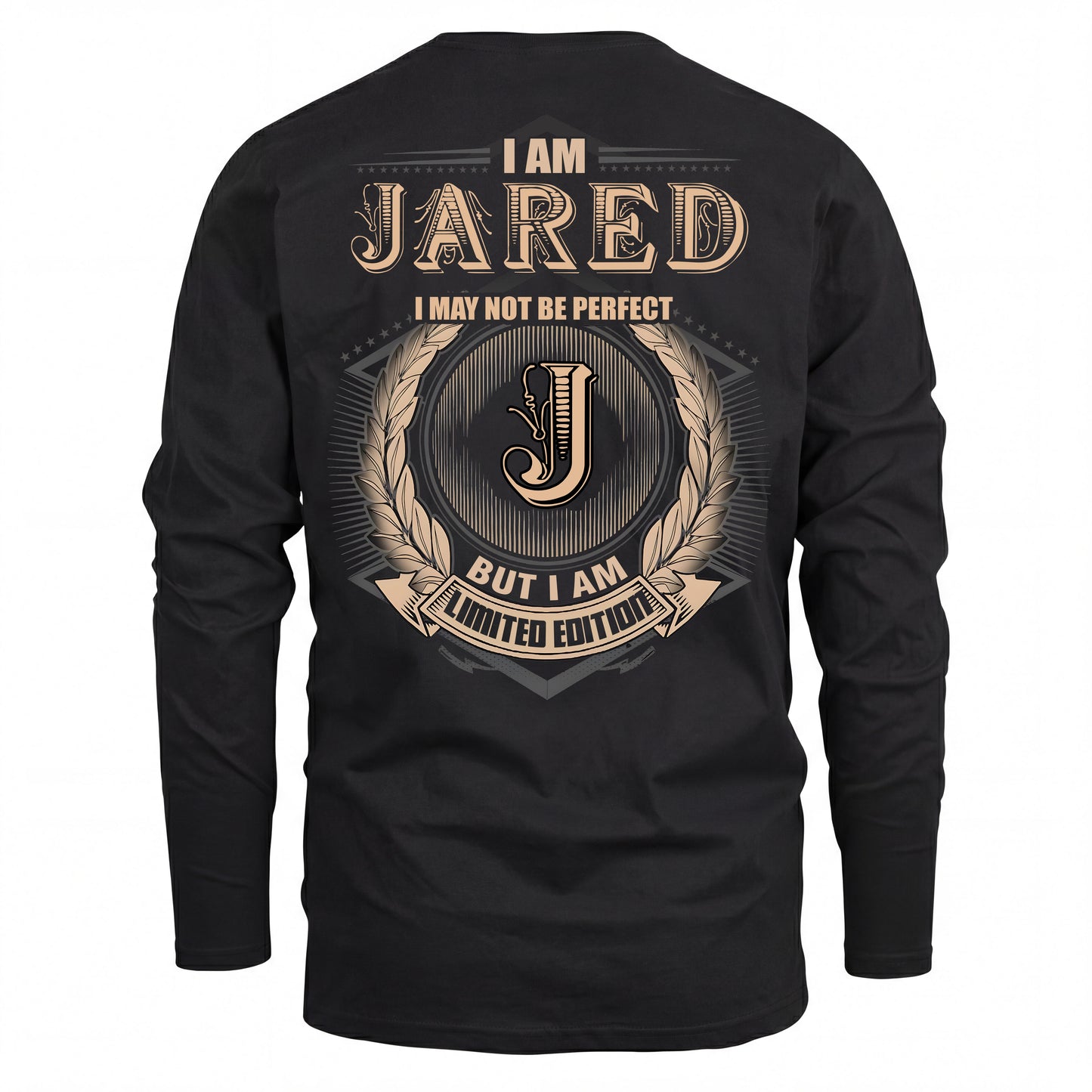 JARED 2K-101–Personalized Name Quote Apparel “I Am NAME May Not Be Perfect But I Am Limited Edition”