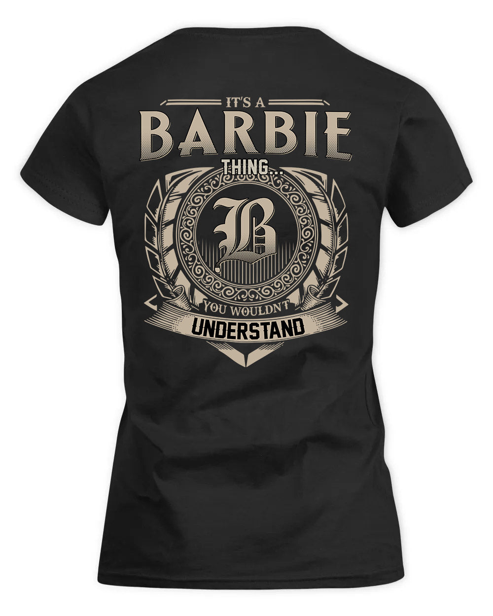 BARBIE HH88-K2–Personalized Name Quote Apparel “It’s a/an NAME Thing You Wouldn’t Understand”