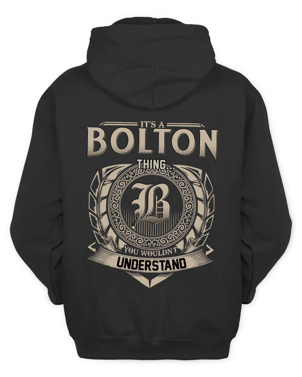 BOLTON HH88-K2–Personalized Name Quote Apparel “It’s a/an NAME Thing You Wouldn’t Understand”