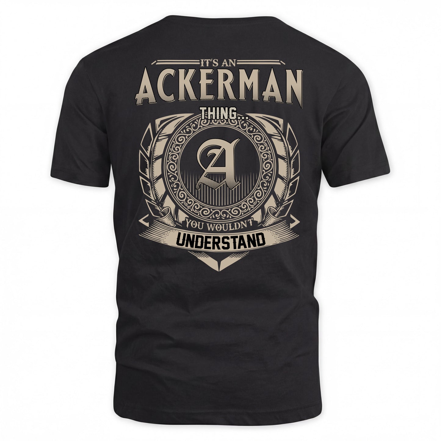 ACKERMAN HH88-K2–Personalized Name Quote Apparel “It’s a/an NAME Thing You Wouldn’t Understand”