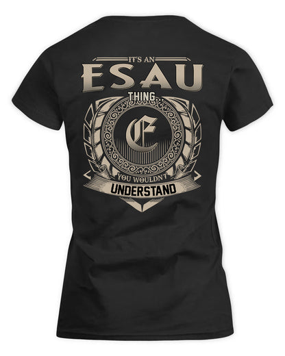 ESAU HH88-K2–Personalized Name Quote Apparel “It’s a/an NAME Thing You Wouldn’t Understand”