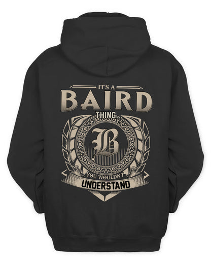 BAIRD HH88-K2–Personalized Name Quote Apparel “It’s a/an NAME Thing You Wouldn’t Understand”
