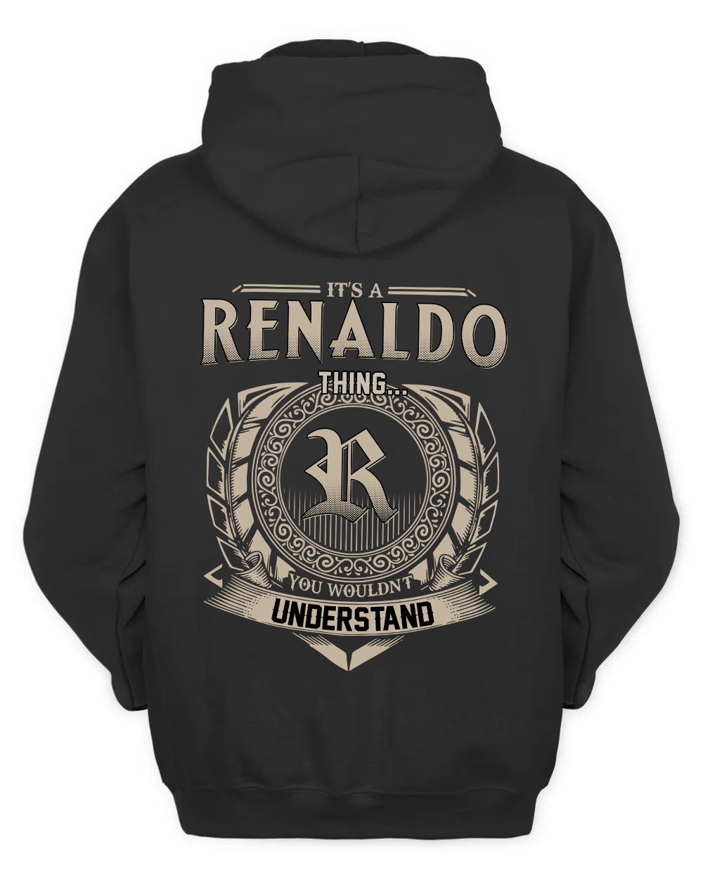 RENALDO HH88-K2–Personalized Name Quote Apparel “It’s a/an NAME Thing You Wouldn’t Understand”